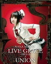 水樹奈々 ミズキナナ / NANA MIZUKI LIVE GRACE -OPUS II-×UNION (Blu-ray) 【BLU-RAY DISC】