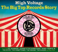 【輸入盤】 High Voltage: The Big Top Records Story 【CD】