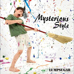 LUMPSUGAR / Mysterious Style 【CD】