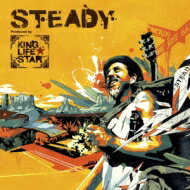 STEADY ～Produced by KING LIFE STAR～ 【CD】