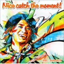 ナオトインティライミ / Nice catch the moment！【初回限定盤 (CD+DVD)】 【CD】
