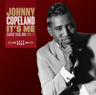 【輸入盤】 Johnny Copeland / It's Me: Classic Texas Soul 1965-1972 【CD】