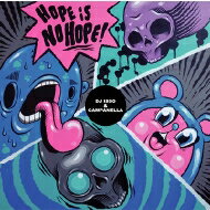 DJ ISSO / CAMPANELLA / HOPE IS NO HOPE 【CD】