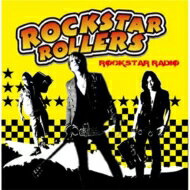 ROCKSTAR ROLLERS / ROCKSTAR RADIO 【CD】