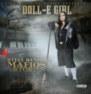 【輸入盤】 Doll-e Girl / Steel Banging Mafiosa Stories 【CD】