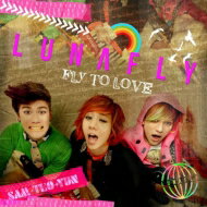 LUNAFLY / 1集: Fly To Love 【CD】