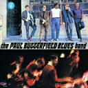 Paul Butterfield Blues Band ポールバターフィールドブルースバンド / Paul Butterfield Blues Band 【CD】