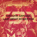 【輸入盤】 Groove Armada グルーブアルマダ / Last Night In Brixton 【CD】
