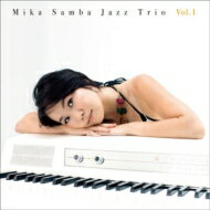 Mika (Jazz) / Mika Samba Jazz Trio Vol.1 【CD】