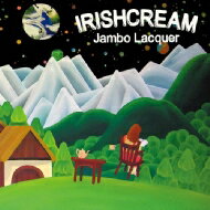 Jambo Lacquer / IRISHCREAM 【CD】