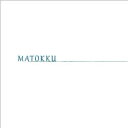 MATOKKU / MATOKKU 【CD】