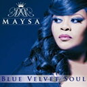 【輸入盤】 Maysa Leak メイザリーク / Blue Velvet Soul 【CD】