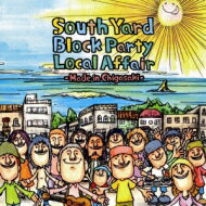 茅ヶ崎南口音楽祭 South Yard Block Party Local Affair -Made in Chigasaki- 【CD】