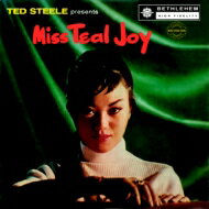 Teal Joy / Ted Steele Presents Miss Teal Joy 【CD】