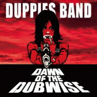 DUPPIES BAND / ドーン・オブ・ザ・ダブワイズ 【CD】