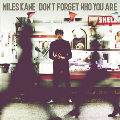 【輸入盤】 Miles Kane / Don't Forget Who You Are 【CD】