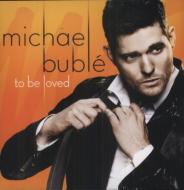 Michael Buble }CPu[u / To Be Loved (AiOR[h) yLPz