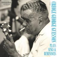 【輸入盤】 Creole George Guesnon / Plays Sings &amp; Reminisces 【CD】