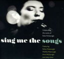 【輸入盤】 Sing Me The Songs: Celebrating Works Of Kate Mcgar 【CD】