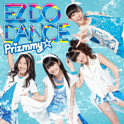 Prizmmy☆ プリズミー / EZ DO DANCE 【初回限定ハッピープライス版☆】 【CD Maxi】