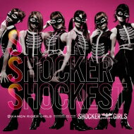 SHOCKER GIRLS / KAMEN RIDER GIRLS / SSS Shock Shocker Shockest CD Maxi