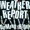 Weather Report ウェザーリポート / Domino Theory 【BLU-SPEC CD 2】