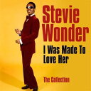  A  Stevie Wonder XeB[r[ [   I Was Made To Love Her: The Collection  CD 