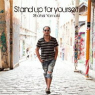 山木将平 / Stand Up For Yourself 【CD】