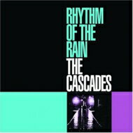 Cascades / Rhythm Of The Rain: 悲しき雨音 【CD】