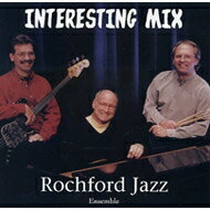 【輸入盤】 Rochford Jazz Ensemble / Interesting Mix 【CD】