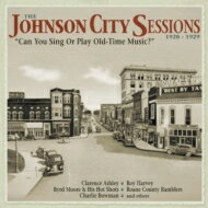 【輸入盤】 Johnson City Sessions 1928 - 1929 【CD】