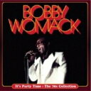 【輸入盤】 Bobby Womack ボビーウーマック / It's Party Time: The 70s Collection (Camden) 【CD】