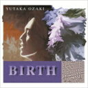 尾崎豊 オザキユタカ / 誕生 【BLU-SPEC CD 2】