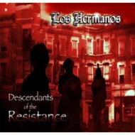 【輸入盤】 Los Hermanos ロスエルマノス / Descendants Of The Resistance 【CD】