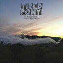 【輸入盤】 Tired Pony / Ghost Of The Mountain 【CD】