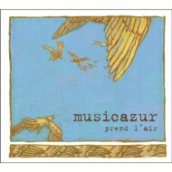 【輸入盤】 Musicazur / Prend L'air 【CD】