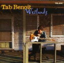 【輸入盤】 Tab Benoit / Wetlands 【CD】