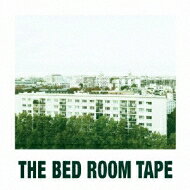 THE BED ROOM TAPE / THE BED ROOM TAPE 【CD】