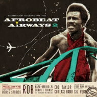【輸入盤】 Afro-beat Airways 2: Return Flight To Ghana 1974-1983 【CD】