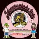 HACNA MATADA / HACNAMATADA#13 YOUNG GENERATION FLAVA 【CD】