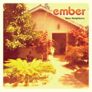 ember / New Neighbors 【CD】