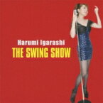 五十嵐はるみ / Swing Show 【CD】