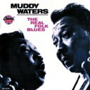Muddy Waters マディウォーターズ / Real Folk Blues 【CD】
