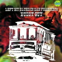 Buddy Guy バディガイ / I Left My Blues In San Francisco + 3 【CD】