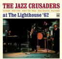 【輸入盤】 Jazz Crusaders ジャズクルセイダーズ / Jazz Crusaders At The Lighthouse 62 【CD】