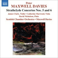 【輸入盤】 マクスウェル・デイヴィス、ピーター（1934-2016） / ストラスクライド協奏曲第5番、第6番　マクスウェル・デイヴィス＆スコットランド室内管弦楽団 【CD】