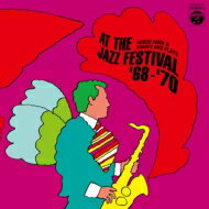原信夫とシャープス・アンド・フラッツ / At The Jazz Festival '68-'70 【CD】