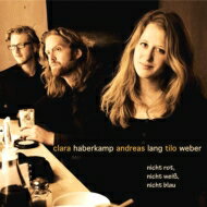 【輸入盤】 Clara Haberkamp / Andreas Lang / Tilo Weber / Nicht Rot, Nicht Weiss, Nicht Blau 【CD】