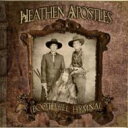 【輸入盤】 Heathen Apostles / Boot Hill Hymnal 【CD】