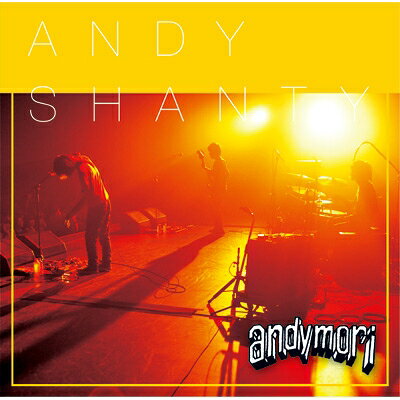 andymori アンディモリ / ANDYSHANTY 